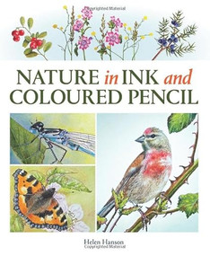 Nature in Ink and Coloured Pencil by Helen Hanson, 9780719844850