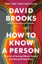 How to Know a Person (The Art of Seeing Others Deeply and Being Deeply Seen) - 9780593230077 by David Brooks, 9780593230077