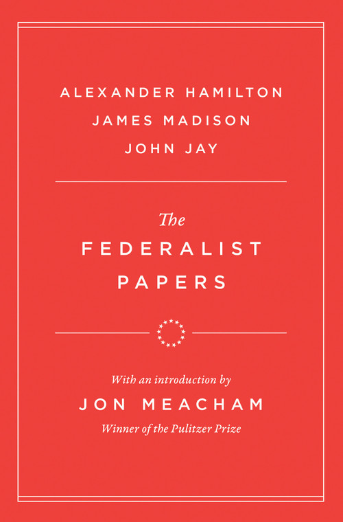 The Federalist Papers - 9798217154555 by Alexander Hamilton, James Madison, John Jay, Jon Meacham, 9798217154555