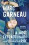 A Most Extraordinary Ride (Space, Politics, and the Pursuit of a Canadian Dream) - 9780771016295 by Marc Garneau, 9780771016295