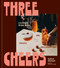Three Cheers (Cocktails Three Ways: Classics, Riffs, and Zero-Proof Sips) by Kaitlyn Stewart, 9780593835722
