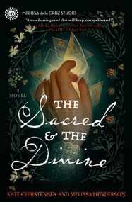 The Sacred & the Divine (A Novel) by Kate Christensen, Melissa Henderson, 9781368099431