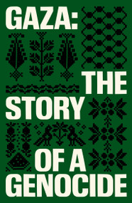 Gaza (The Story of a Genocide) by Fatima Bhutto, Sonia Faleiro, 9781836742241