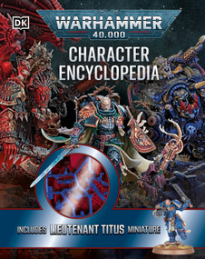 Warhammer 40,000 Character Encyclopedia (Includes Lieutenant Titus Miniature) by Wade Pryce, 9798217129232