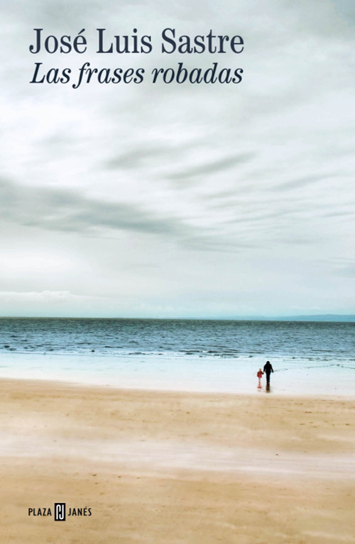 Las frases robadas / Stolen Phrases (Spanish Edition) by José Luis Sastre, 9788401033308