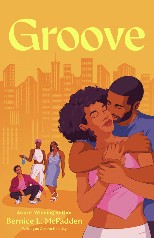 Groove (A Novel) by Bernice L. McFadden, Geneva Holliday, 9780593472828