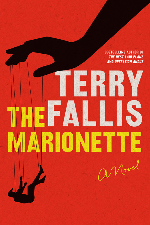 The Marionette (A Novel) by Terry Fallis, 9780771021114