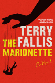 The Marionette (A Novel) by Terry Fallis, 9780771021114