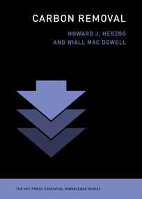 Carbon Removal by Howard J. Herzog, Niall Mac Dowell, 9780262551366