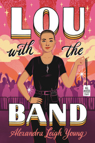 Lou with the Band by Alexandra Leigh Young, 9781536230116