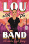 Lou with the Band by Alexandra Leigh Young, 9781536230116