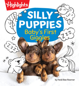 Silly Puppies (Read Aloud Baby Board Book with Silly Puppy Photos and Simple Rhymes in this Funny Bedtime Storybook Designed for Bonding and Laughter) by Heidi Bee, 9781639623303