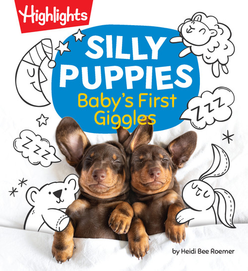 Silly Puppies (Read Aloud Baby Board Book with Silly Puppy Photos and Simple Rhymes in this Funny Bedtime Storybook Designed for Bonding and Laughter) by Heidi Bee, 9781639623303