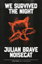 We Survived the Night by Julian Brave NoiseCat, 9780593320785