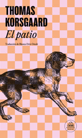 El patio / The Yard (Spanish Edition) by Thomas Korsgaard, 9788439744764