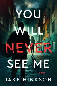 You Will Never See Me (A Novel) by Jake Hinkson, 9798892423212