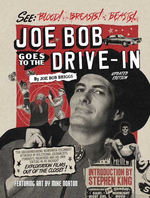 Joe Bob Goes to the Drive-In (Updated Edition) by Joe Bob Briggs, Stephen King, Mike Norton, 9781506748184