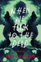 When We Talk to the Dead (A Novel) - 9798892423519 by Ian Chorao, 9798892423519
