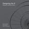 Designing the X by Dennis Frenchman, Svafa Gronfeldt, Sigurdur Thorsteinsson, 9780998117089