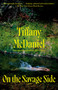 On the Savage Side (A Novel) - 9780593315125 by Tiffany McDaniel, 9780593315125