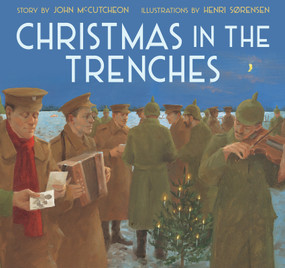 Christmas in the Trenches by John McCutcheon, Henri Sorensen, 9781682638422
