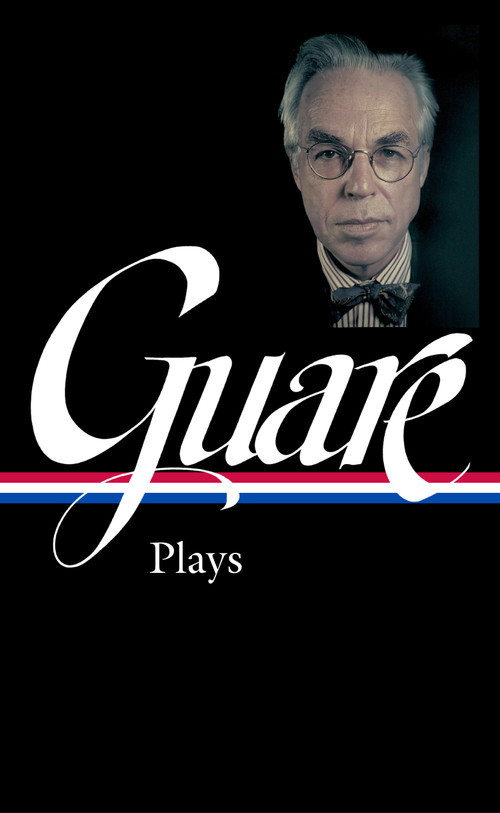 John Guare: Plays (LOA #392) by John Guare, Tony Kushner, Anne Cattaneo, Michael Paller, 9781598538168
