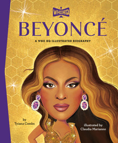 Beyoncé: A Who HQ Illustrated Biography by Tyiana Combs, Claudia Marianno, Who HQ, 9798217052080