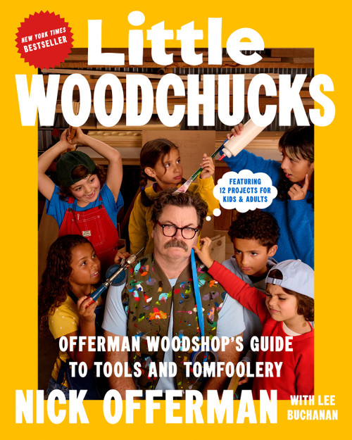 Little Woodchucks (Offerman Woodshop's Guide to Tools and Tomfoolery) by Nick Offerman, Lee Buchanan, 9780593475263