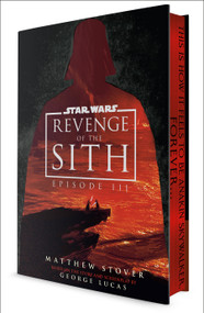 Star Wars: Revenge of the Sith: Episode III (Deluxe Edition) by Matthew Stover, 9798217090983