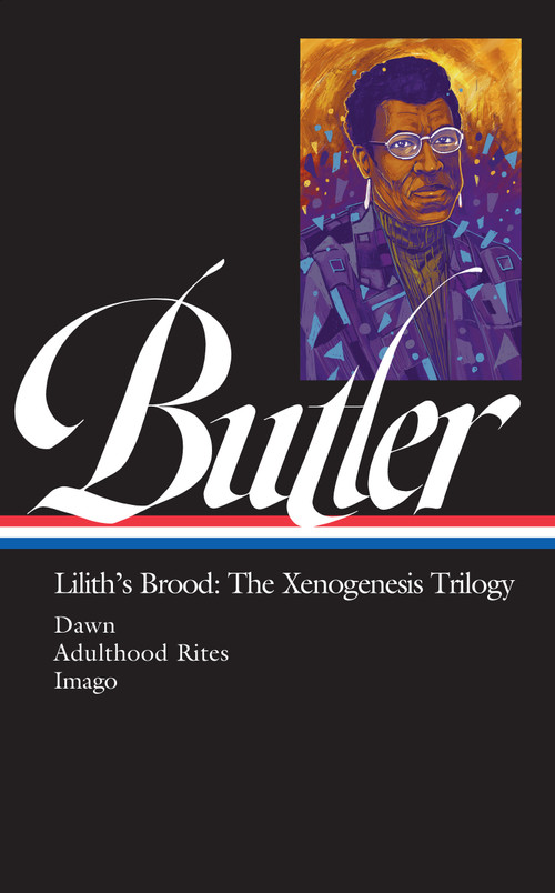 Octavia E. Butler: Lilith's Brood: The Xenogenesis Trilogy (LOA #393) (Dawn / Adulthood Rites / Imago) by Octavia E. Butler, Imani Perry, 9781598538182
