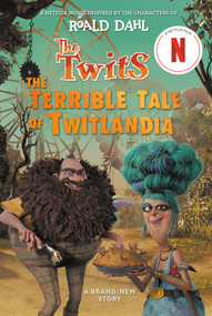 The Twits: The Terrible Tale of Twitlandia by Roald Dahl, Sam Hay, 9798217053162