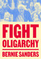 Fight Oligarchy by Senator Bernie Sanders, 9798217089161