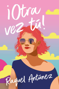 ¡Otra vez tú! / You Again! (Spanish Edition) by Raquel Antúnez, 9788410274907