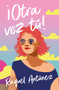 ¡Otra vez tú! / You Again! (Spanish Edition) by Raquel Antúnez, 9788410274907