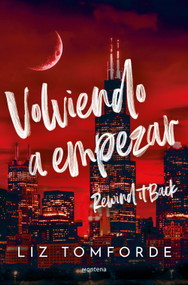 Volviendo a empezar  / Rewind It Back (Spanish Edition) by Liz Tomforde, 9788410396173