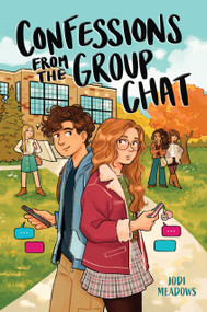 Confessions From the Group Chat by Jodi Meadows, 9780823461226