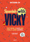 Spanish With Vicky / Spanish with Vicky: Stop Being Such a Tourist and Finally Learn Español by Victoria Ch, 9788419441355