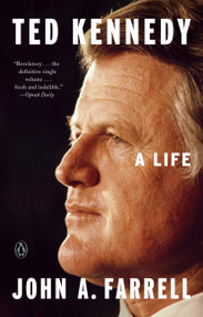 Ted Kennedy (A Life) - 9780525558095 by John A. Farrell, 9780525558095
