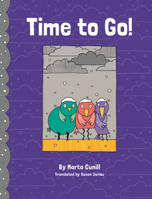 Time to Go! by Marta Cunill, Susan Ouriou, 9781771475365