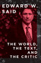 The World, the Text, and the Critic by Edward W. Said, 9780593687901