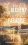 The Alchemy of Paradise by Susannah M. Smith, 9781778430855