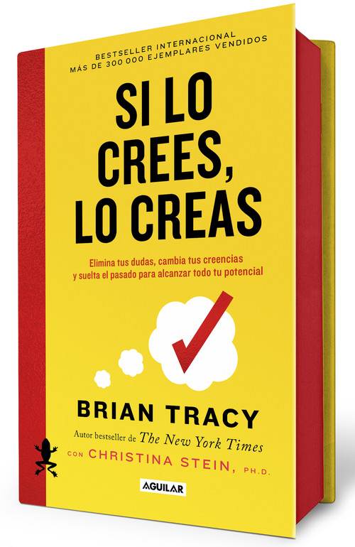 Si lo crees, lo creas (edición cantos pintados / Believe It to Achieve It (Sprayed Edges Edition) (Spanish Edition) by Brian Tracy, 9786073859554