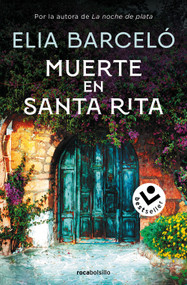 Muerte en Santa Rita / Death at Santa Rita (Spanish Edition) by Elia Barceló, 9788418850714