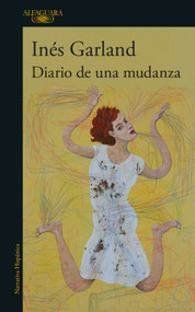 Diario de una mudanza / Diary of a Move (Spanish Edition) by Inés Garland, 9786287778184