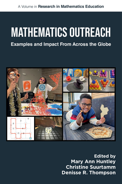 Mathematics Outreach (Examples and Impact from Across the Globe) by Mary Ann Huntley, Christine Suurtamm, Denisse R. Thompson, 9781806861804