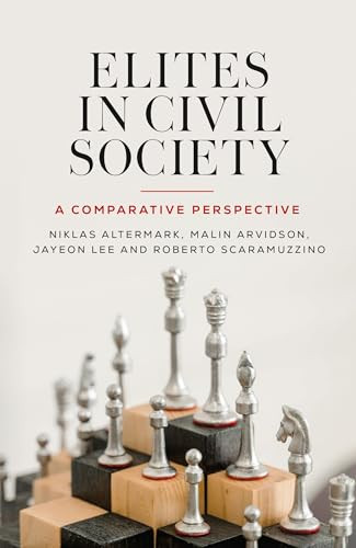 Elites in civil society (A comparative perspective) by Niklas Altermark, Malin Arvidson, Jayeon Lee, Roberto Scaramuzzino, 9781526191656