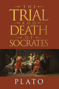 The Trial and Death of Socrates (Four Dialogues) - 9781722504472 by Plato, 9781722504472