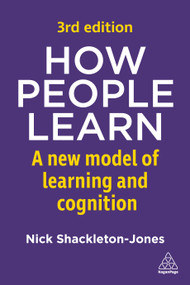 How People Learn (A New Model of Learning and Cognition) - 9781398628809 by Nick Shackleton-Jones, 9781398628809