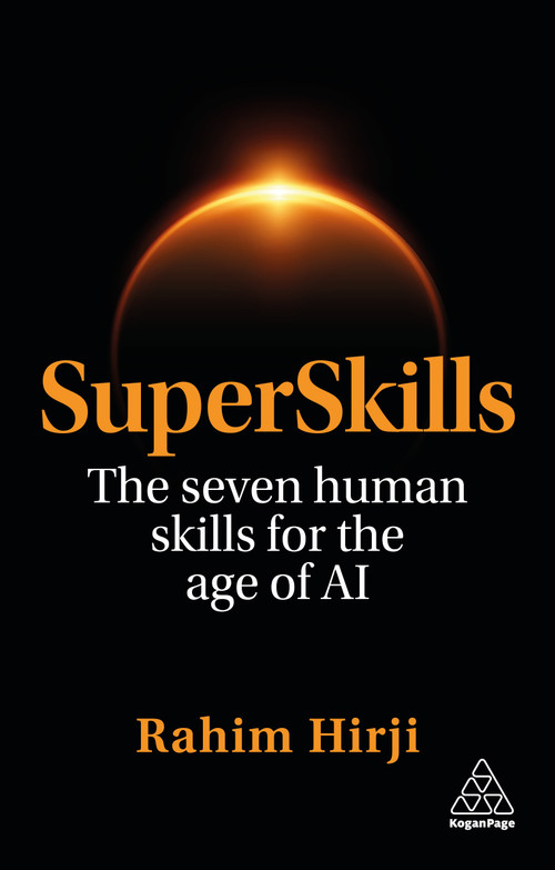 SuperSkills (The Seven Human Skills for the Age of AI) by Rahim Hirji, 9781398629028