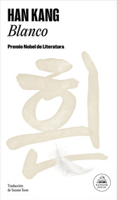 Blanco / The White Book (Spanish Edition) by Han Kang, 9786073860321